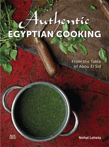 Authentic Egyptian Cooking: From the Table of Abou El Sid