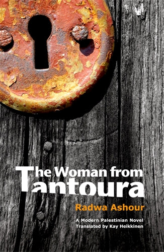 The Woman from Tantoura: A Novel of Palestine