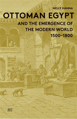 Ottoman Egypt and the Emergence of the Modern World: 1500-1800